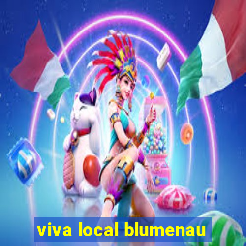 viva local blumenau